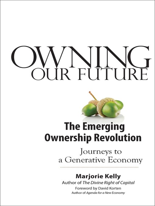 Title details for Owning Our Future by Marjorie Kelly - Available